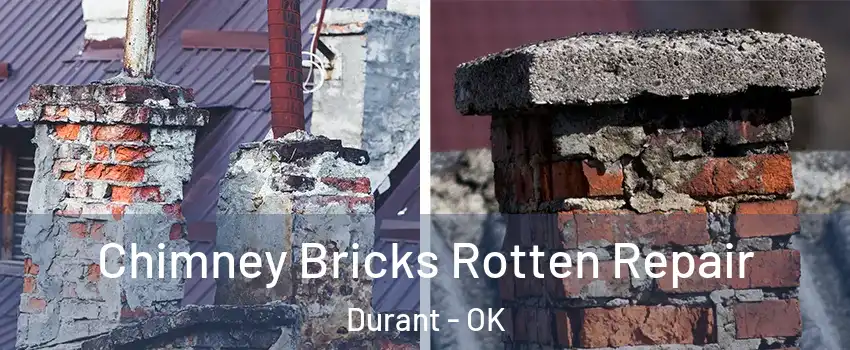  Chimney Bricks Rotten Repair Durant - OK