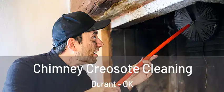  Chimney Creosote Cleaning Durant - OK