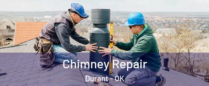  Chimney Repair Durant - OK