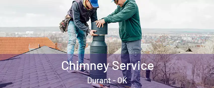  Chimney Service Durant - OK