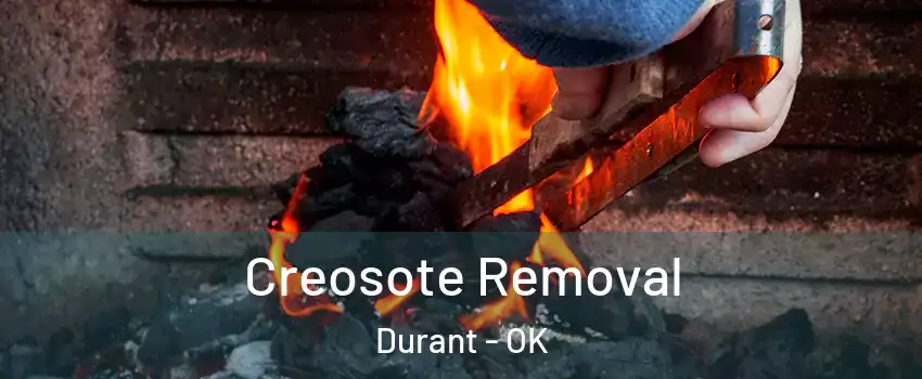  Creosote Removal Durant - OK
