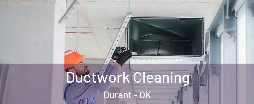  Ductwork Cleaning Durant - OK