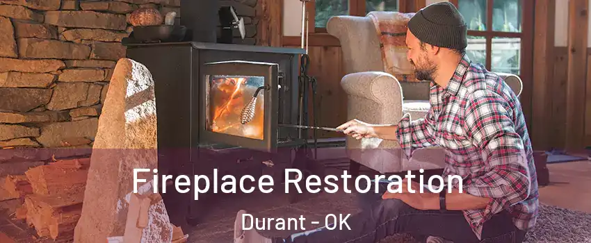 Fireplace Restoration Durant - OK