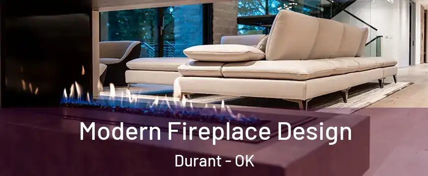  Modern Fireplace Design Durant - OK