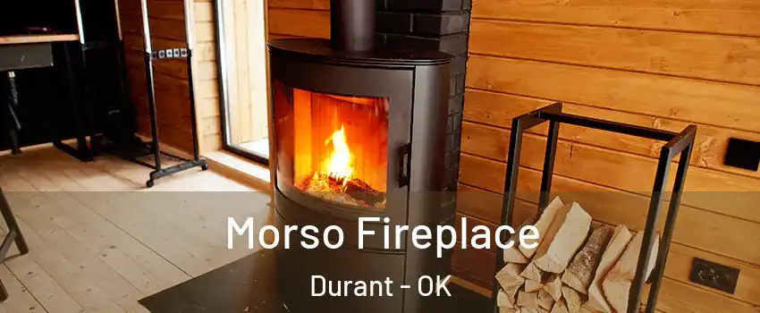  Morso Fireplace Durant - OK