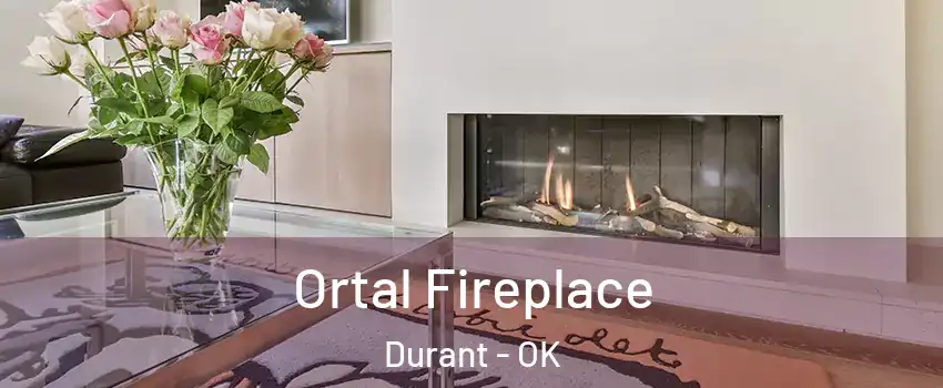  Ortal Fireplace Durant - OK