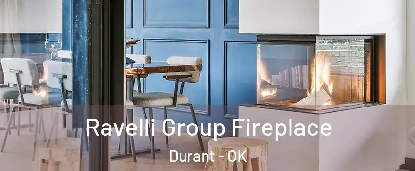 Ravelli Group Fireplace Durant - OK