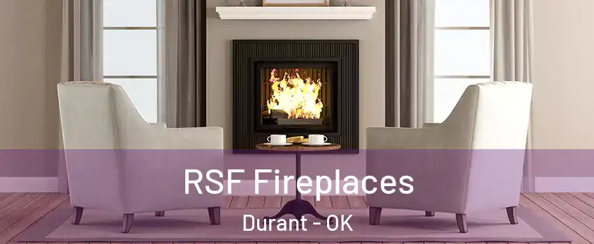  RSF Fireplaces Durant - OK