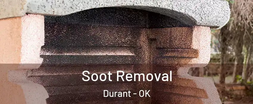  Soot Removal Durant - OK